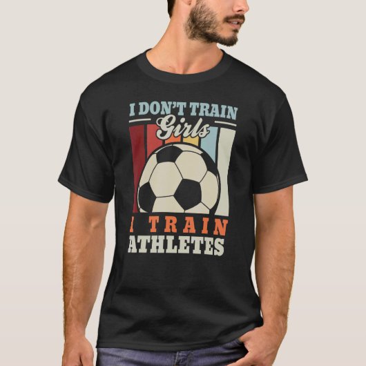 I train athletes u2013 Football trainer footballer T-Shirt (Vorderseite)