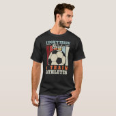 I train athletes u2013 Football trainer footballer T-Shirt (Vorne ganz)