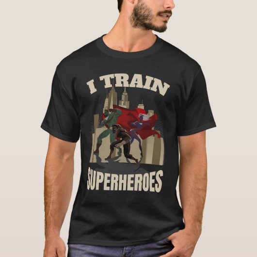 I Train Superheroes Personal Trainer Fitness Coach T-Shirt (Vorderseite)