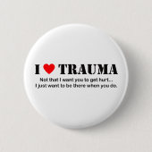 ♥ I Trauma Button (Vorderseite)