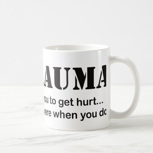 ♥ I Trauma Kaffeetasse (Rechts)