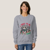 I Tried to Be Good Christmas Sweatshirt (Vorne ganz)