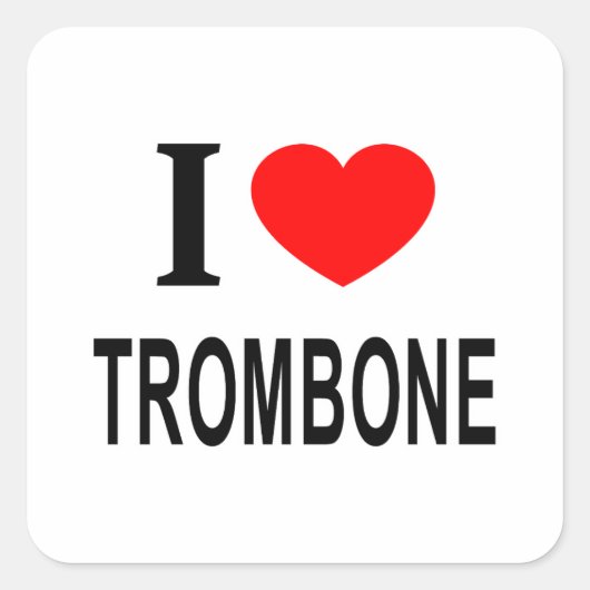 I ❤️ TROMBONE I LIEBE TROMBONE I HERZTROMBONE QUADRATISCHER AUFKLEBER (Vorderseite)