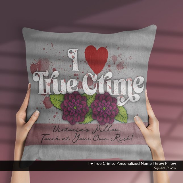 I ❤️ True Crime.–Personalized Name Kissen (I Love True Crime.–Throw Pillow Customized with Your Name.)