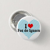 I tun Liebe Foz Iguacu, Brasilien Button (Vorne & Hinten)