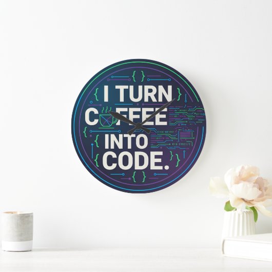 I Turn Coffee Into Code – Funny Progra Große Wanduhr (Zuhause)