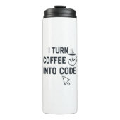 I Turn Coffee Into Code - Funny Programmer Quote Thermosbecher (Vorderseite)