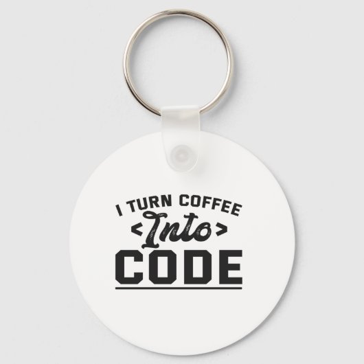 I Turn Coffee into Code Funny Programmierung Life Schlüsselanhänger (Vorderseite)