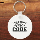 I Turn Coffee into Code Funny Programmierung Life Schlüsselanhänger (Vorderseite)