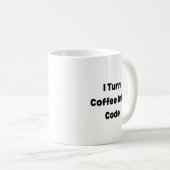 I Turn Coffee Into Code Mug – Funny Programmer Gif Kaffeetasse (VorderseiteRechts)