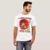 I Turn Coffee Into Code T-Shirt (Vorne ganz)