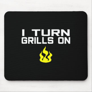 I turn grills on funny bbq grilling  mousepad
