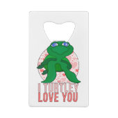 I Turtley Liebe You Geldbeutel Flaschenöffner (Rückseite)