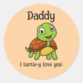 I Turtley Love You Daddy! Cute Father's Day Turtle Runder Aufkleber