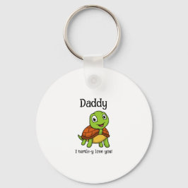 I Turtley Love You Daddy! Cute Father's Day Turtle Schlüsselanhänger