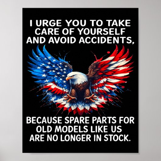 I Urge You To Take Care Of Yourself And Avoid Acci Poster (Vorne)