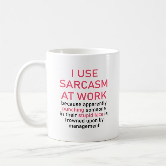 I Use Sarcasm At Work Funny Office Sarcastic  Kaffeetasse (Links)