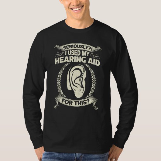 I Used My Hearing Aid For This Deaf Pride T-Shirt (Vorderseite)