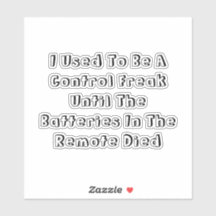 I Used To Be A Control Freak