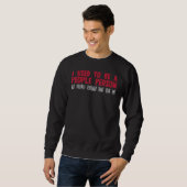I Used To Be A People Person Until People Ruined I Sweatshirt (Vorne ganz)