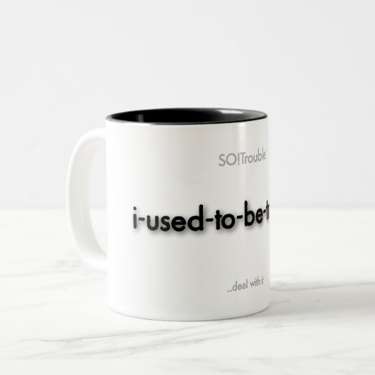 i-used-to-be-trouble! zweifarbige tasse (Vorderseite Links)