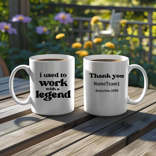I Used To Work With A Legend Funny Retirement  Kaffeetasse