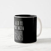 I Used To Work With Absolute Legends Zweifarbige Tasse (VorderseiteRechts)
