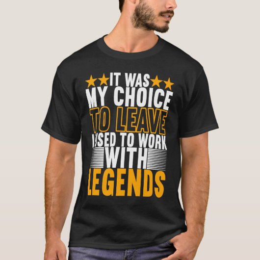 I Used To Work With Legends Farewell Coworker T-Shirt (Vorderseite)