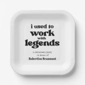 I Used To Work With Legends Funny Retirement Pappteller (Vorderseite)