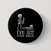 I’ve Got Your Back Skeleton Halloween Costume Funn Button (Vorderseite)