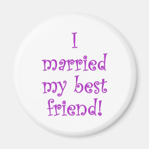 I verheiratet mein bester Freund! Magnet