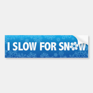 I verlangsamen Sie für Schnee - warnen Sie den Autoaufkleber