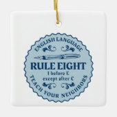 I vor E, außer nach C Rule Funny Keramikornament (Vorderseite)