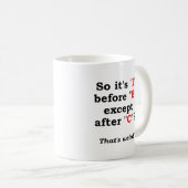 'I' vor 'E' Funny Mug Kaffeetasse (VorderseiteRechts)