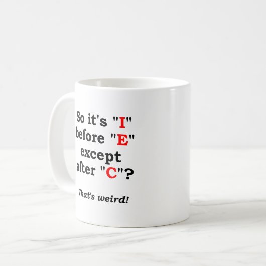 'I' vor 'E' Funny Mug Kaffeetasse (Vorderseite Links)