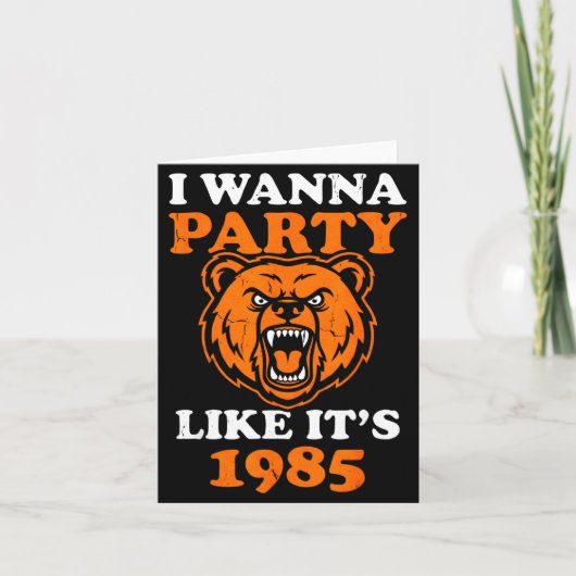 I W Party Like It’s 1985 Roaring Bear  Karte (Vorderseite)