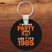 I W Party Like It’s 1985 Roaring Bear Schlüsselanhänger (Vorderseite)