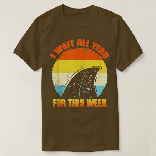 I Wait All Year For This Week Funny Sharks (56) T-Shirt (Design vorne)