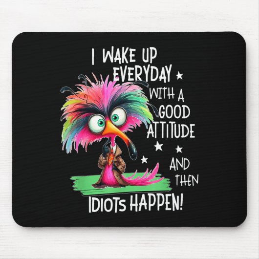 I Wake Up Everyday With A Good Attitude, Funny Sar Mousepad (Vorne)