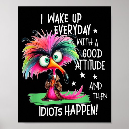 I Wake Up Everyday With A Good Attitude, Funny Sar Poster (Vorne)