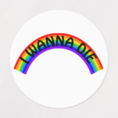 I Wanna Die - Rainbow Etiketten (Design 2)