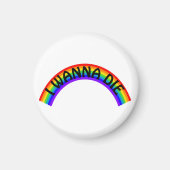 I Wanna Die - Rainbow Magnet (Vorne)