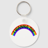 I Wanna Die - Rainbow Schlüsselanhänger (Vorderseite)