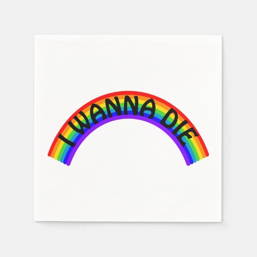 I Wanna Die - Rainbow Serviette (Vorderseite)
