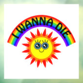 I Wanna Die - Regenbogen Lächeln Sun Fensteraufkleber (Blatt 3)