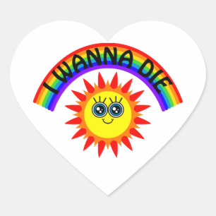 I Wanna Die - Regenbogen Lächeln Sun Herz-Aufkleber