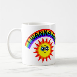 I Wanna Die - Regenbogen Lächeln Sun Kaffeetasse