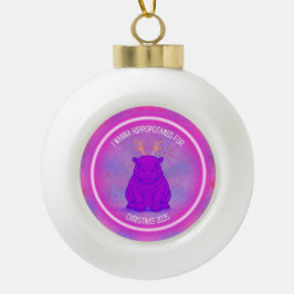 I Wanna Hippopotamus for Christmas - Purple Keramik Kugel-Ornament