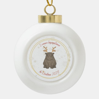 I Wanna Hippopotamus Reindeer for Christmas 2025 Keramik Kugel-Ornament
