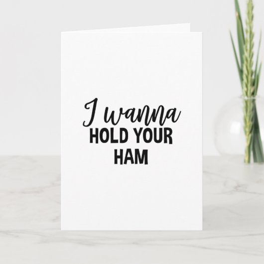 I Wanna Hold Your Ham Thanksgiving Funny Group Mat Karte (Vorderseite)